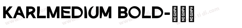 KarlMedium Bold字体转换